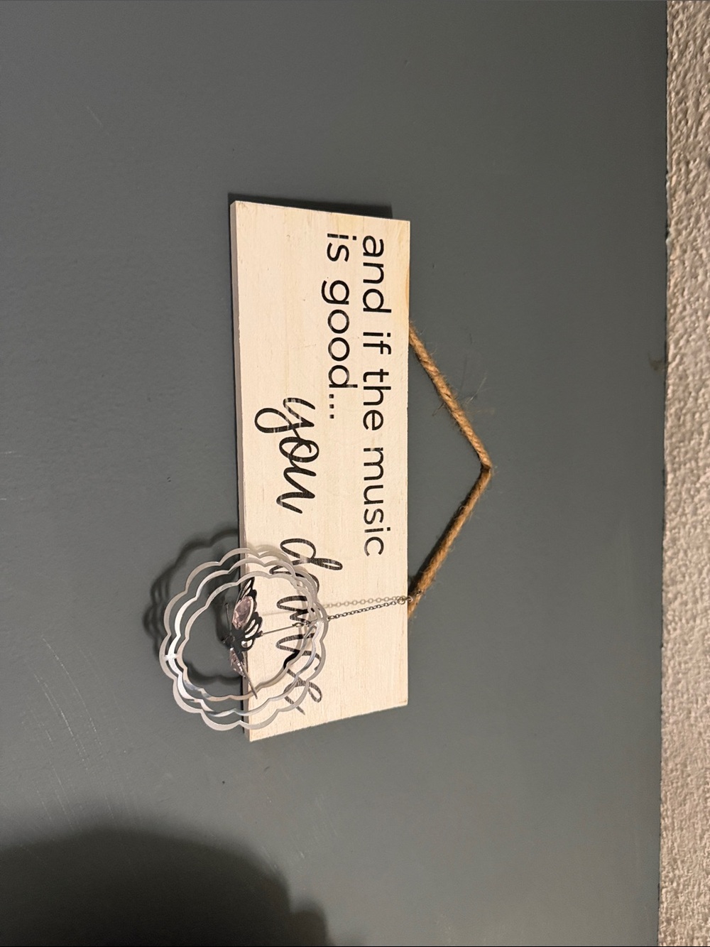 Rustic White "and if the music is good... you dance" Wall Sign